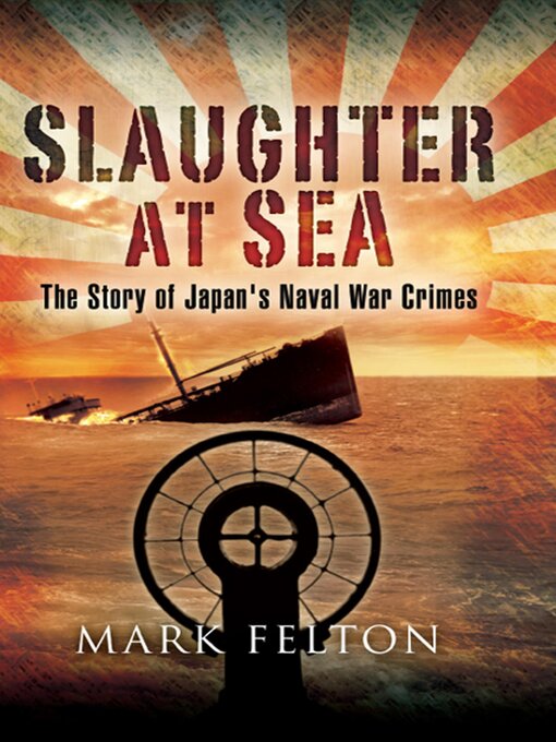 Title details for Slaughter at Sea by Mark Felton - Available